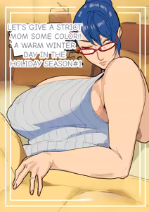 Let's give a Strict Mom some color!! ~~A warm winter in the holiday season - hentai manga cover image