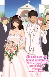 Page 2 of Fugou Ichizoku no Muko ~Tsuma Igai Zenin Ore no Onna~ 1-4｜Me casé con una familia rica ~Todas las mujeres, excepto mi esposa, son mías~ 1-4 - preview thumbnail
