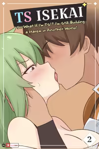 TS Isekai Ch.2 | TS异世界: TS了又如何，照样在异世界开后宫！ 第二章 - hentai manga cover image