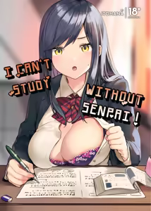 Senpai! Motto Ore ni Gohoubi Kudasai! | I Can't Study Without Senpai! (decensored) - hentai manga cover image