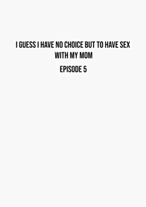 Page 191 of I guess I have no choice but to have sex with my mom. - preview thumbnail