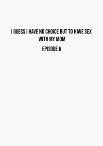 Page 224 of I guess I have no choice but to have sex with my mom. - preview thumbnail