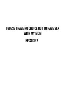 Page 281 of I guess I have no choice but to have sex with my mom. - preview thumbnail