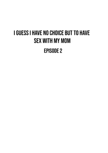 Page 84 of I guess I have no choice but to have sex with my mom. - preview thumbnail