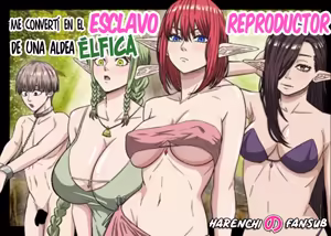 Elf Mura de Hanshoku Dorei ni Narimashita | Me Converti en el Esclavo Reproductor de una Aldea Elfica - hentai manga cover image