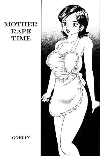 Read [Goblin] Time Bokan | Mother Rape Time - Fhentai.net