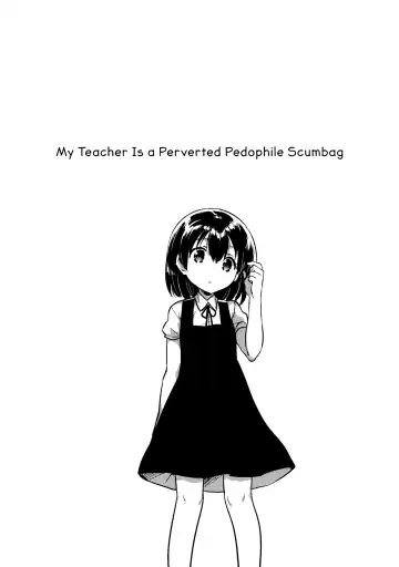 [Ichihaya] Sensei wa Lolicon de Hentai no Kuzu - A teacher is the waste abnormal by Lolita complex. | My Teacher Is a Perverted Pedophile Scumbag Fhentai.net - Page 4