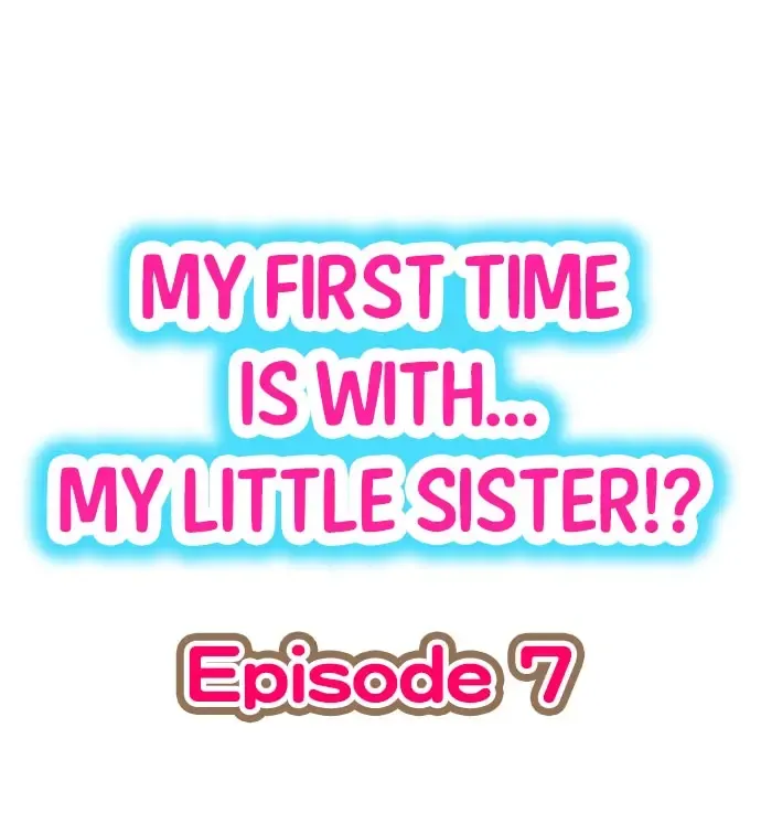 Read [Porori] My First Time is with.... My Little Sister?! Ch.07 - Fhentai.net