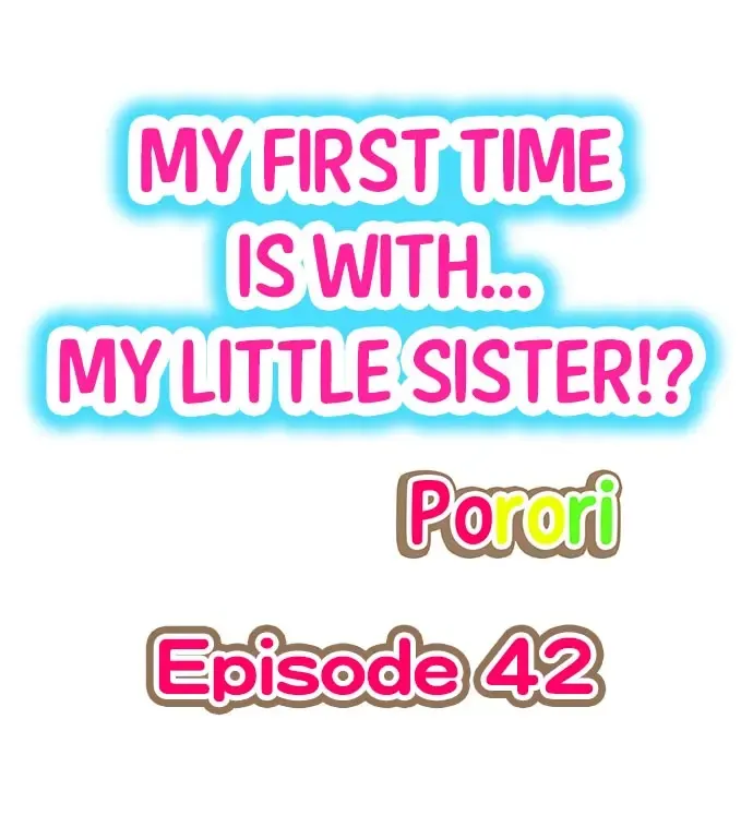 [Porori] My First Time is with.... My Little Sister?! Fhentai - Page 11