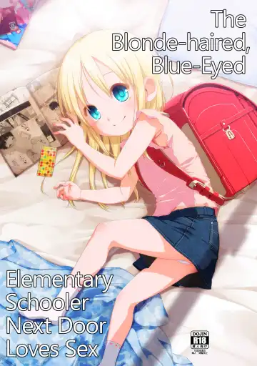 Read [Miyasaka Takaji] Uchi no Tonari no Shougakusei wa Kinpatsu Hekigan Ecchi Suki | The Blonde-haired, Blue-Eyed Elementary Schooler Next Door Loves Sex - Fhentai