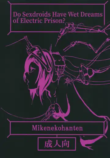 Read [Sakamoto Kafka] Sexaroid wa Denkirou de Inmu o Miru ka? | Do Sexdroids Have Wet Dreams of Electric Prison? - Fhentai