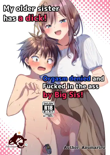 Read [Kosuke Poke] Futanari no Onee-chan ni Shasei Kanri Sarete Gyaku Anal Saretemasu! | My older sister has a dick! Orgasm denied and Fucked in the ass by Big Sis! - Fhentai