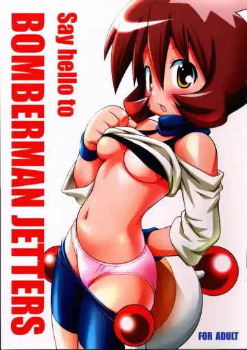 Read [Kuuya - Satomi Hiroyuki] Say hello to BOMBERMAN JETTERS - Fhentai