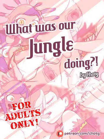 [Chotg] WHAT WAS OUR JUNGLE DOING?! - Fhentai.net