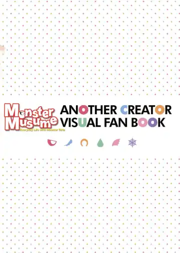 Monster Musume no Iru Nichijou -Everyday Life with Monster Girls- ANOTHER CREATOR VISUAL FAN BOOK Fhentai - Page 3