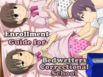 Read Onesho Kyousei Gasshukusho Nyuuen Annai | Enrollment Guide for Bedwetters Correctional School - Fhentai.net