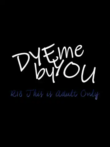 Read DYE me by YOU - Fhentai.net