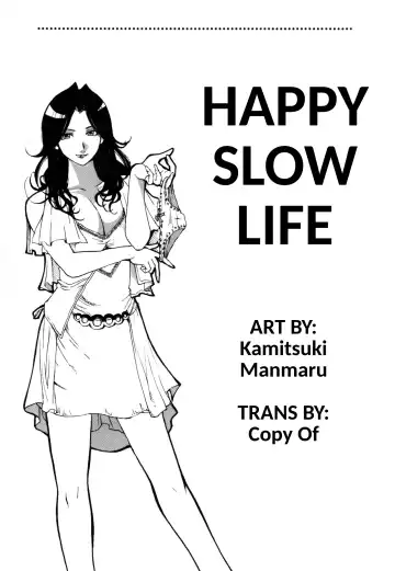 Read [Kamitsuki Manmaru] HAPPY SLOW LIFE - Fhentai