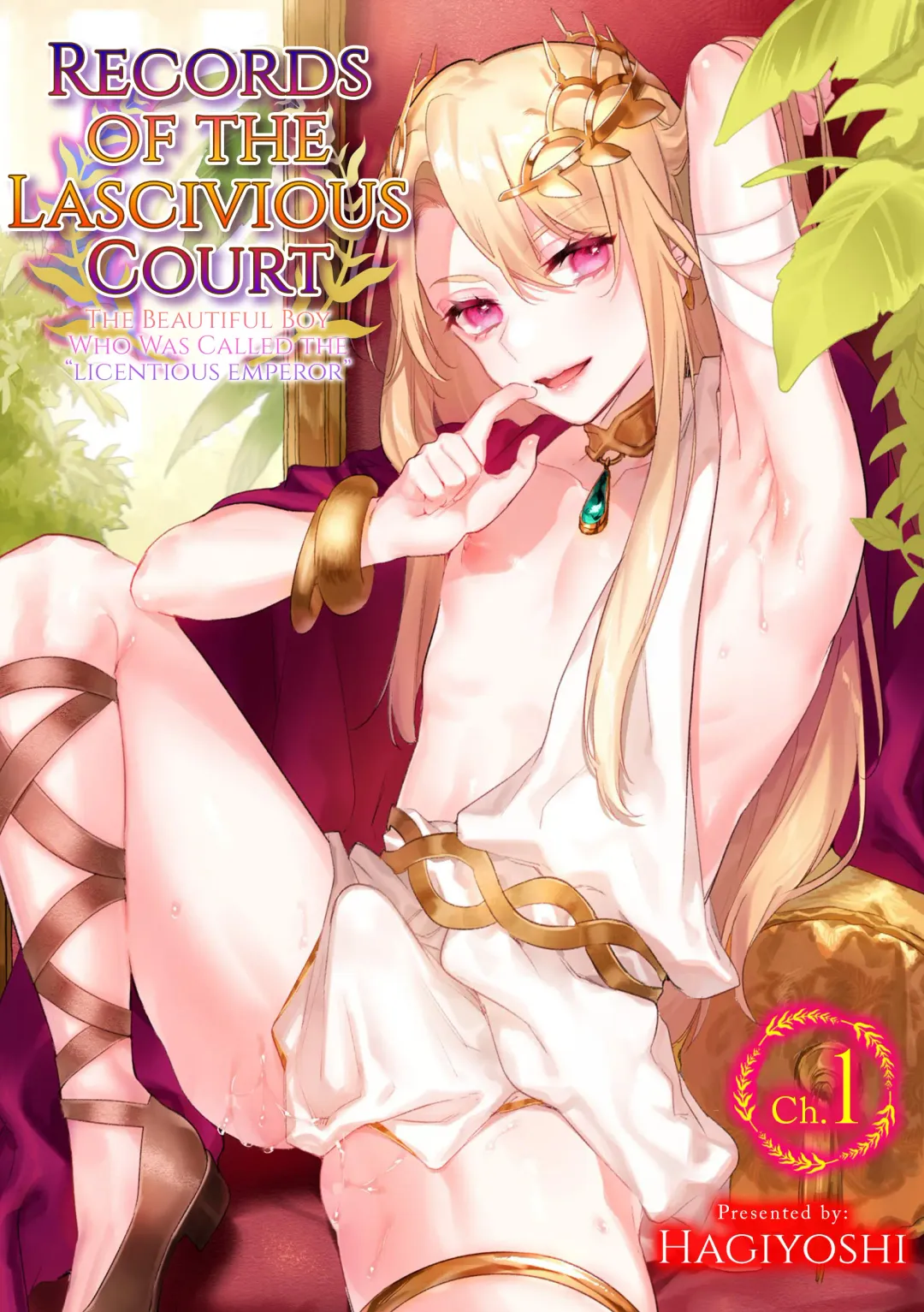 Read [Hagiyoshi] Intou Kyuuteishi ~Intei to Yobareta Bishounen~ Ch. 1 | Records of the Lascivious Court ~The Beautiful Boy  Who Was Called the "Licentious Emperor"~ Ch. 1 - Fhentai.net