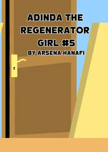 [Arsena Hanafi] Adinda The Regenerator Girl #5 Fhentai - Page 10