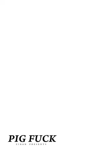 [Ziran] PIG FUCK Fhentai - Page 181