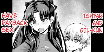 [Ankoman] Ishtar, Gil-kun to Shakkin Hensai Sex - Fhentai