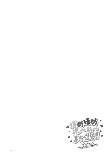 [Shinooka Homare] Homehome Home e Youkoso! - Welcome to Home Home Home! Fhentai - Page 16