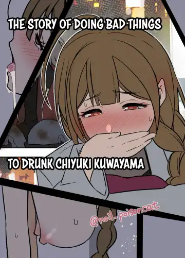 Read [Dokuneko Noil] Deisui Shita Kuwayama Chiyuki ni Warui Koto o Suru Hanashi | The Story of Doing Bad Things to Drunk Chiyuki Kuwayama - Fhentai
