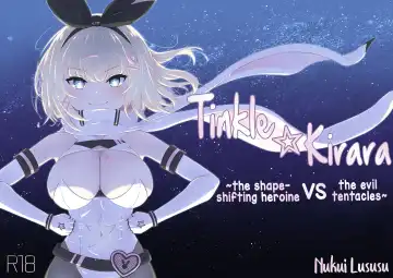 Read [Nukui Lususu] Tinkle☆Kirara～The shape shifting heroine VS The evil tentacles～ - Fhentai