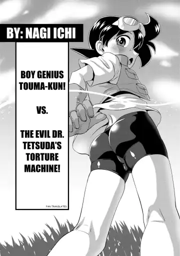 [Nagi Ichi] Hatsumei Shounen Touma! ~Tetsuda Hakase no Gyakushuu Hen~ | Boy Genius Touma-kun! vs. The Evil Dr. Tetsuda's Torture Machine! - Fhentai.net