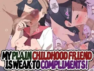 Read Jimikei Osananajimi o Homeotosu! | My Plain Childhood Friend is Weak to Compliments!! - Fhentai