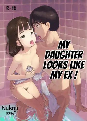 Read [Nukaji] Ore no Musume wa Moto Kano Ni | My Daughter Looks Like My Ex-Girlfriend - Fhentai