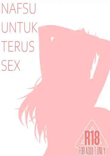 [Sifarid] NAFSU UNTUK TERUS SEX - Fhentai.net