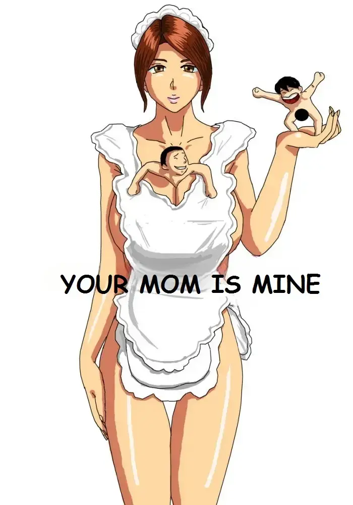 Read YOUR MOM IS MINE - Fhentai.net