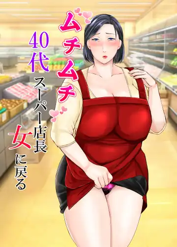 Read Muchimuchi 40-dai Super Tenchoujo ni Modoru - Fhentai.net