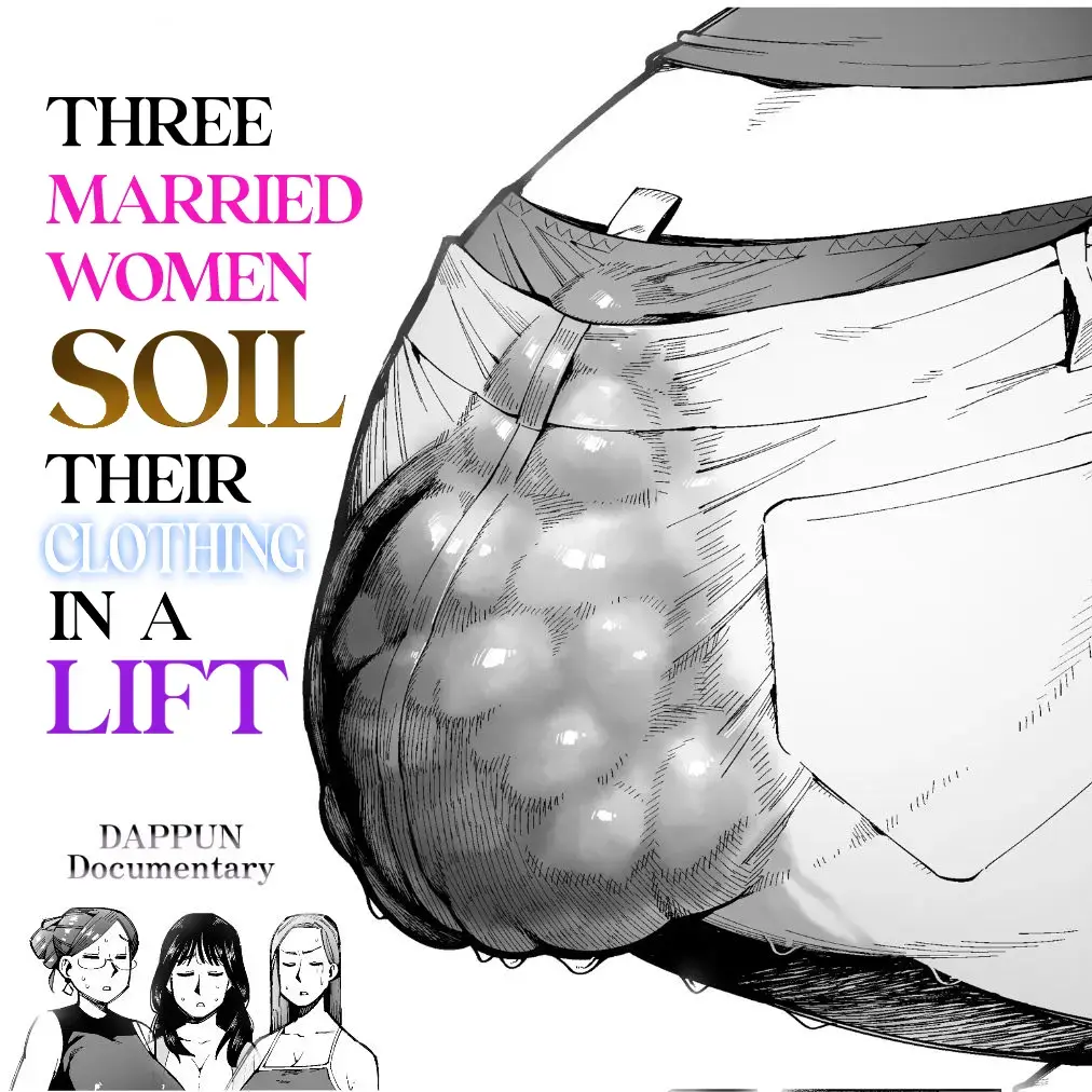 Read [Cupiko] 3-nin no Hitozuma ga Elevator ni Tojikomerarete Chakui Dappun | 3 Married Women Soil Their Clothing in a Lift - Fhentai.net