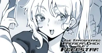 [Fuya] The Transferred American Chick is a Pornstar - Fhentai.net