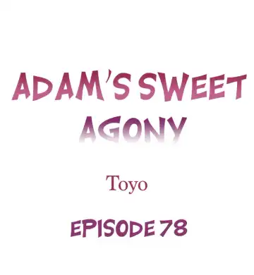 [Toyo] Adam's Sweet Agony Ch. 78 Fhentai - Page 2