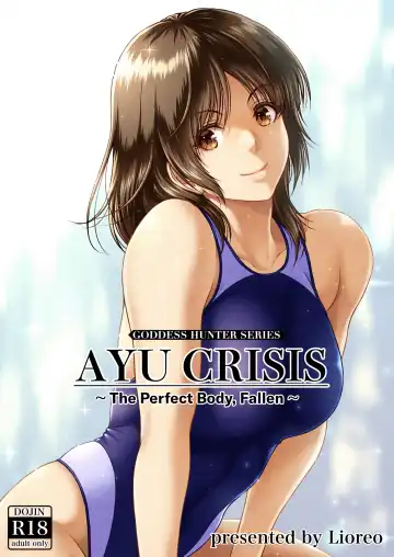 Read [Lioreo] AYU CRISIS ~Perfect Body, Chiru~ | AYU CRISIS ~The Perfect Body, Fallen~ - Fhentai