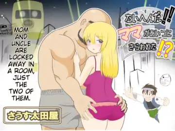 Read Taihen da!! Mama ga Aitsu ni Sarawareta!? | It's a big deal!! Mom was kidnapped by that guy!? - Fhentai
