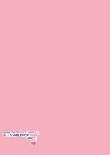 [Sasai Saji] Osananajimi no Otoshikata 2 ~Cosplay Hen~ | How to Seduce Your Childhood Friend 2 ~Cosplay Chapter~ (decensored) Fhentai - Page 17