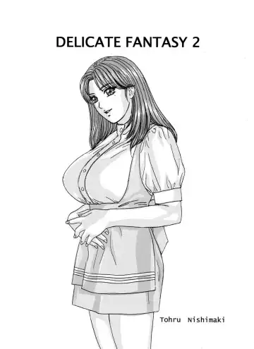 [Nishimaki Tohru] DELICATE FANTASY 2 Fhentai - Page 2