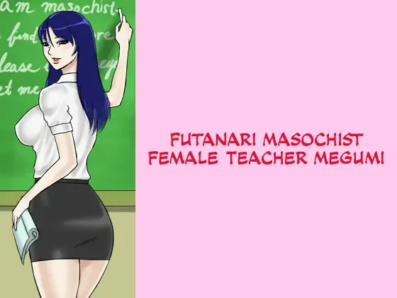 Read [Papermania] Futanari Maso Onna Kyoushi Megumi | Futanari Masochist Female Teacher Megumi - Fhentai.net