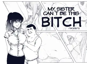 Read [Rannero] Boku no Onee-chan ga Konna ni Bitch na Hazu ga Nai | My sister can't be this BITCH - Fhentai