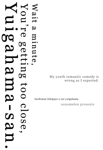 [Peke] Chotto, Yuigahama-san chika sugimasu yo. | Wait a minute, you're getting too close, Yuigahama-san. Fhentai - Page 2