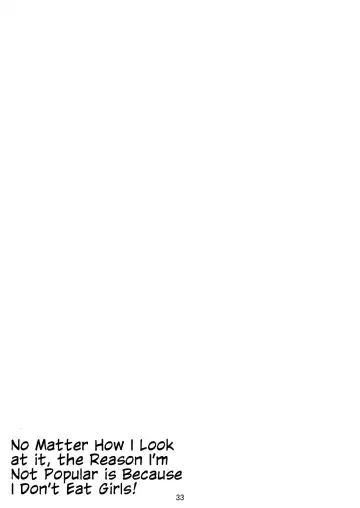 [Hidesys] Watashi ga Motenai no wa Dou Kangaete mo Onnanoko o Tabenai no ga Warui! | No Matter How I Look at it, the Reason I'm Not Popular is Because I Don't Eat Girls! Fhentai - Page 34